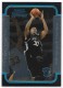 2003-04 Bowman Chrome #120 David West - Quantity: 1 - Owned by: DaveS 