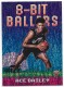 2025-26 Topps 8-Bit Ballers Holo Foil #8B35 Ace Bailey