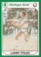 1990-91 Michigan State Collegiate Collection 200 #162 Larry Polec - Quantity: 1 - Owned by: Djarum 