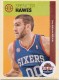 2012-13 Past And Present #13 Spencer Hawes - Quantity: 1 - Owned by: Kadamscards 