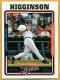 2005 Topps #137 Bobby Higginson - Quantity: 1 - Owned by: Algae 