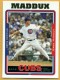 2005 Topps #155 Greg Maddux - Quantity: 1 - Owned by: Algae 