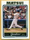 2005 Topps #408 Hideki Matsui - Quantity: 1 - Owned by: Algae 