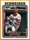 2005 Topps #449 Brian Schneider - Quantity: 1 - Owned by: Algae 