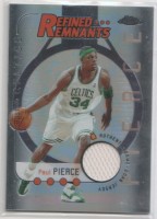 2004-05 Topps Chrome Refined Remnants #PP Paul Pierce